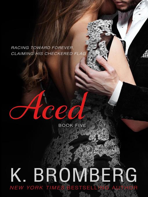 Title details for Aced by K. Bromberg - Available